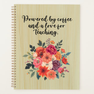 Powered By Coffee Love For Teaching Educator Planner