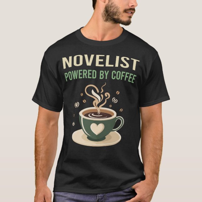 Powered By Coffee Novelist T-Shirt (Front)