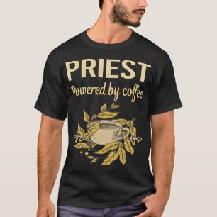 Powered By Coffee - Priest T-Shirt