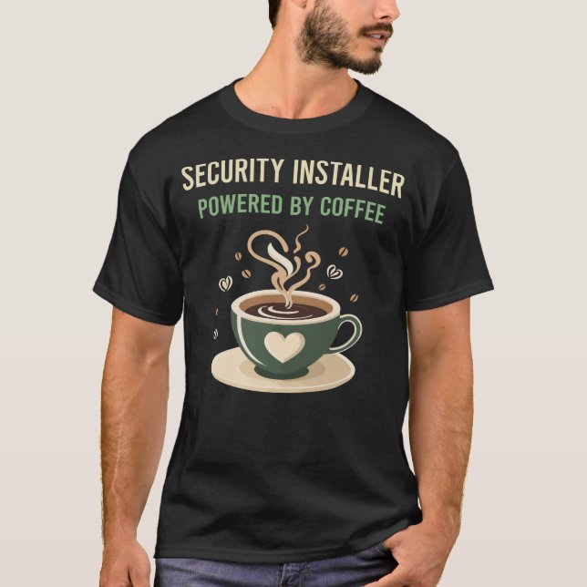 Powered By Coffee Security Installer T-Shirt (Front)