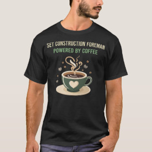 Powered By Coffee Set Construction Foreman T-Shirt