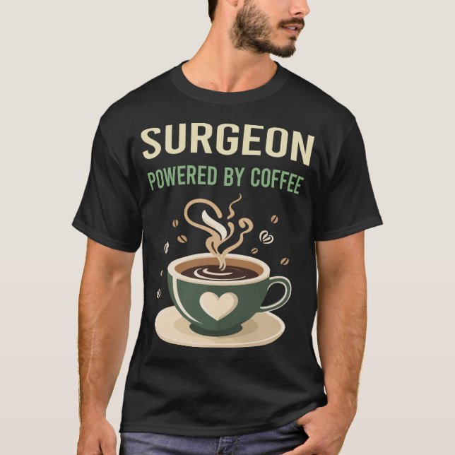 Powered By Coffee Surgeon T-Shirt (Front)