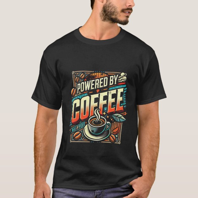 Powered by Coffee T-Shirt - Bold Typographic (Front)