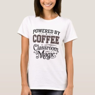 Powered By Coffee Teacher Pun T-Shirt