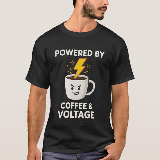Powered By Coffee & Voltage Electrician Mug T-Shirt (Front)