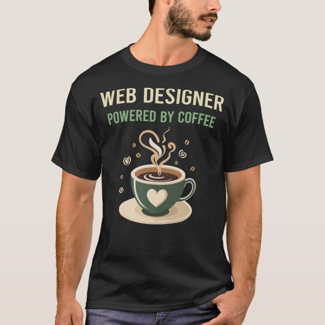 Powered By Coffee Web Designer T-Shirt (Front)
