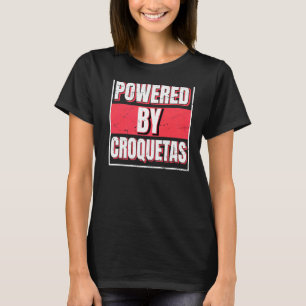 Powered By Croquetas The Cuban Protein Bar T-Shirt