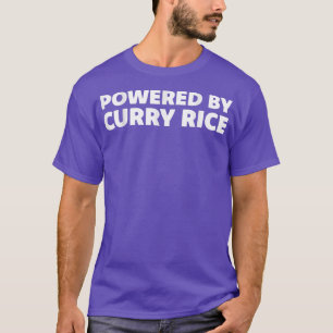 Powered by Curry Rice - Japan National Dish  T-Shirt