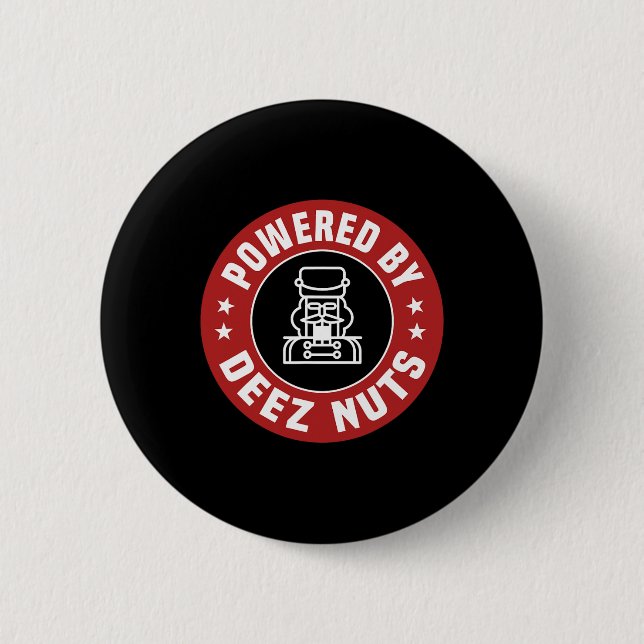Powered By Deez Nuts - Funny Nutcracker Xmas Match 6 Cm Round Badge (Front)