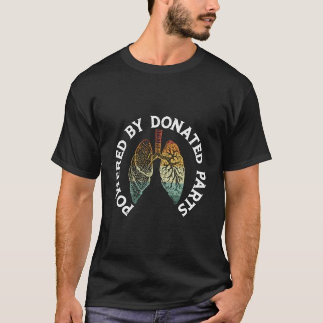 Powered By Donated P Lung Transplant Warrior T-Shirt (Front)