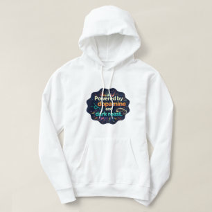 Powered by Dopamine and Dark Roast Neurodivergent Hoodie