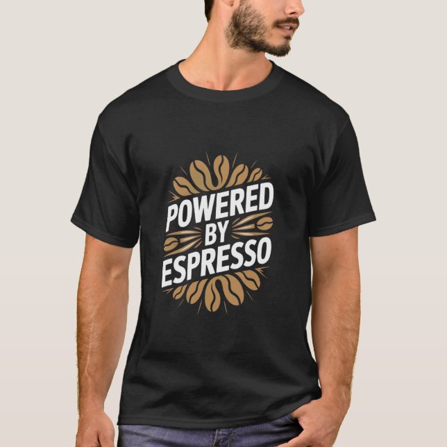 Powered by Espresso Coffee Design T-Shirt (Front)