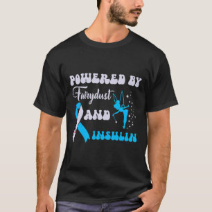 Powered By Fairydust And Insulin Diabetes Awarenes T-Shirt