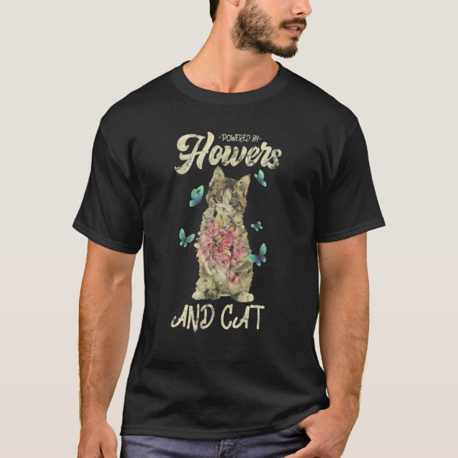 Powered By Flowers And Cats Cat Lover T-Shirt (Front)
