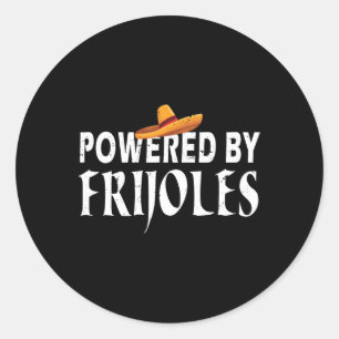 Powered By Frijoles Cinco De Mayo Mexican Kitchen Classic Round Sticker