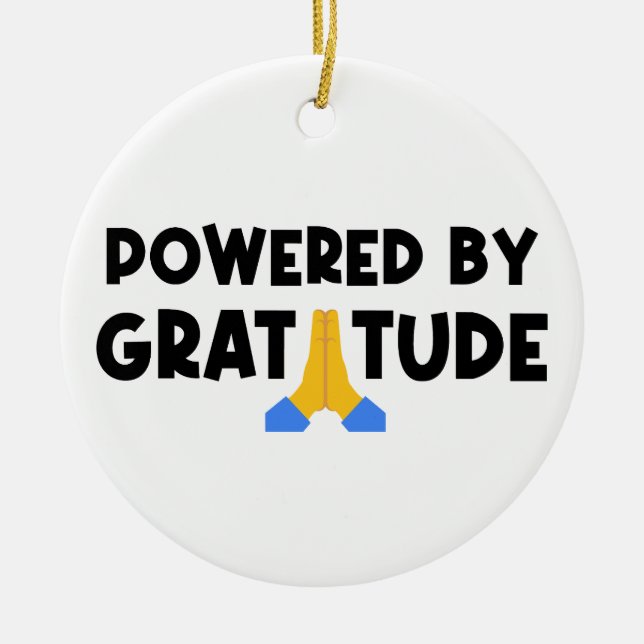 Powered By Gratitude Ceramic Ornament (Front)