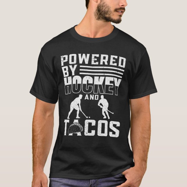 Powered by hockey and tacos field hockey T Shirt (Front)