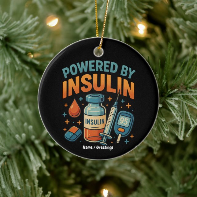 Powered by Insulin Diabetes Awareness Funny Quote  Ceramic Ornament (Tree)