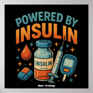 Powered by Insulin Diabetes Awareness Funny Quote Poster