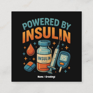 Powered by Insulin Diabetes Awareness Funny Quote  Square Business Card