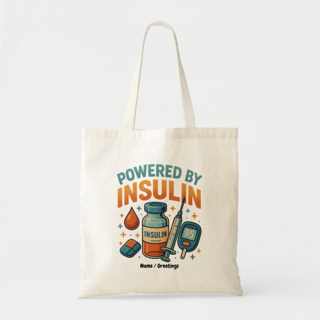 Powered by Insulin Diabetes Awareness Funny Quote  Tote Bag (Front)