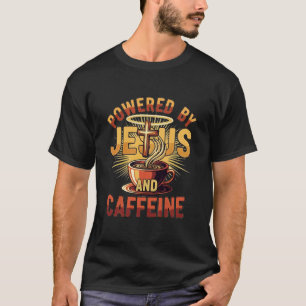 Powered by Jesus and Caffeine Funny Faith & Coffee T-Shirt