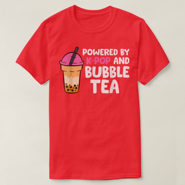 Powered By K-pop And Bubble Tea 1537 T-Shirt (Design Front)