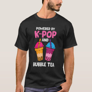 Powered By K Pop And Bubble Tea Love Bubble Tea An T-Shirt