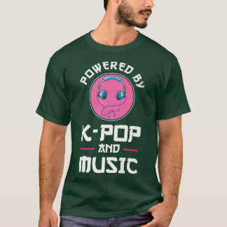 Powered by k-pop and music music T-Shirt