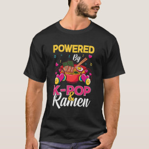 Powered By K-Pop And Ramen Kpop Gift T-Shirt
