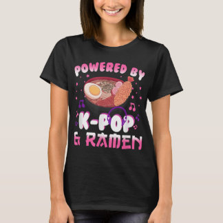 Powered by K pop and Ramen Kpop Kawaii Anime Gift  T-Shirt
