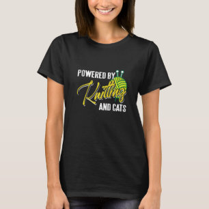 Powered By Knitting And Cats Knitting Present T-Shirt