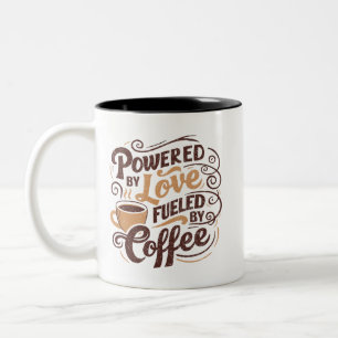 Powered By Love Fuelled By Coffee Mug