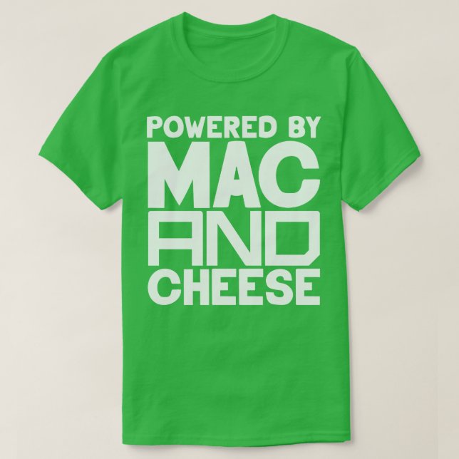 Powered By Mac And Cheese 3 T-Shirt (Design Front)