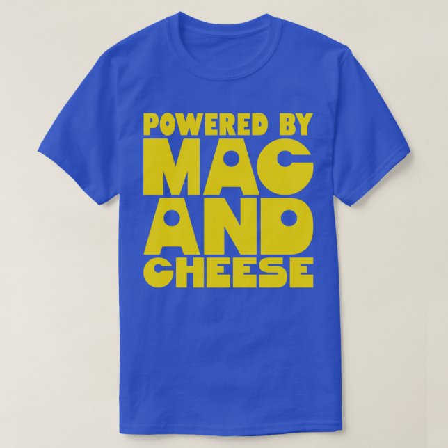 Powered By Mac And Cheese T-Shirt (Design Front)