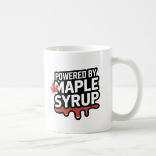 Powered by Maple Syrup" - Funny Canadian Pride Coffee Mug