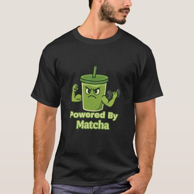 Powered by Matcha | Funny Gym Matcha T-Shirt for M (Front)