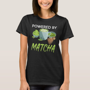 Powered By Matcha Green Powder Leaves Matcha T-Shirt