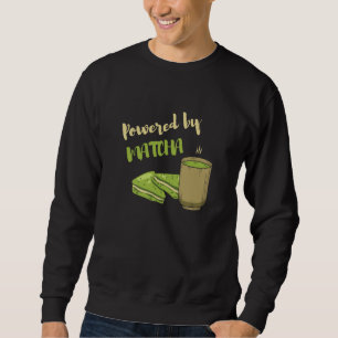 Powered By Matcha the Matcha Tea Sweatshirt