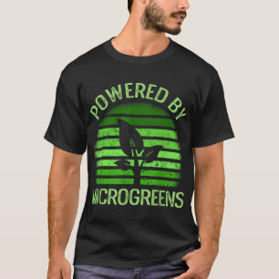 Powered by microgreens vegan urban farmers gardeni T-Shirt