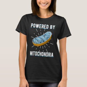 Powered By Mitochondria Science T-Shirt