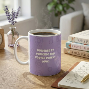 Powered By Patience And Foster Parent Love Design Coffee Mug