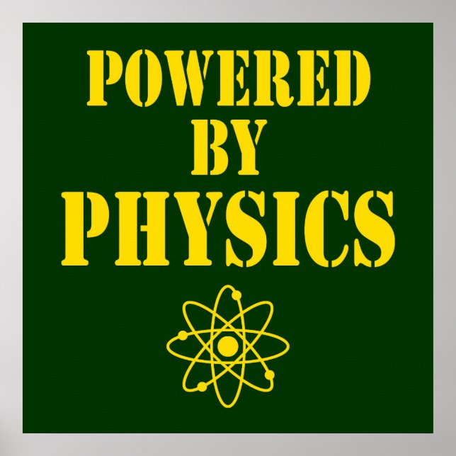 Powered By Physics Poster (Front)