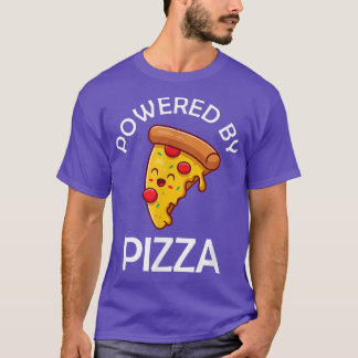 Powered By Pizza Food Lover Foodie Pizza Quote1310 T-Shirt