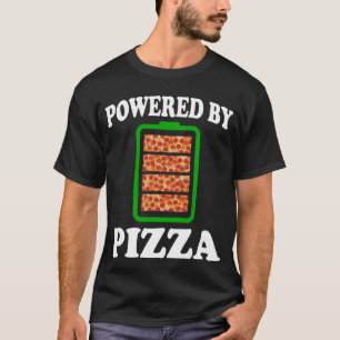  Powered By Pizza - Funny Pizza  T-Shirt