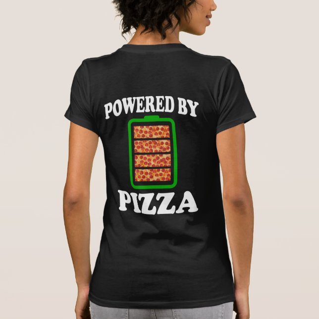  Powered By Pizza - Funny Pizza    T-Shirt (Back)