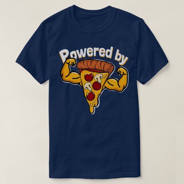 Powered by Pizza Gym lovers Funny  T-Shirt (Design Front)
