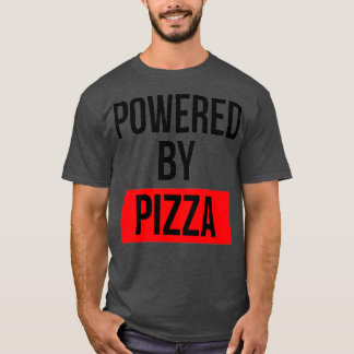 Powered by Pizza T-Shirt