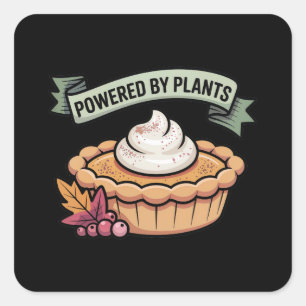 Powered by Plants Pumpkin Pie • Vegan Thanksgiving Square Sticker