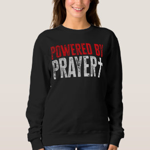 Powered By Prayer Christian Religion Religious Cro Sweatshirt